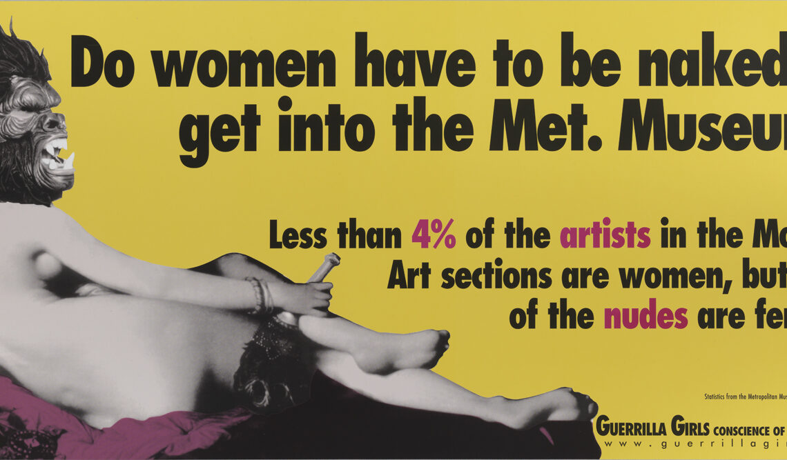 Do women have to be naked to get into the Met. Museum? Guerilla Girls
