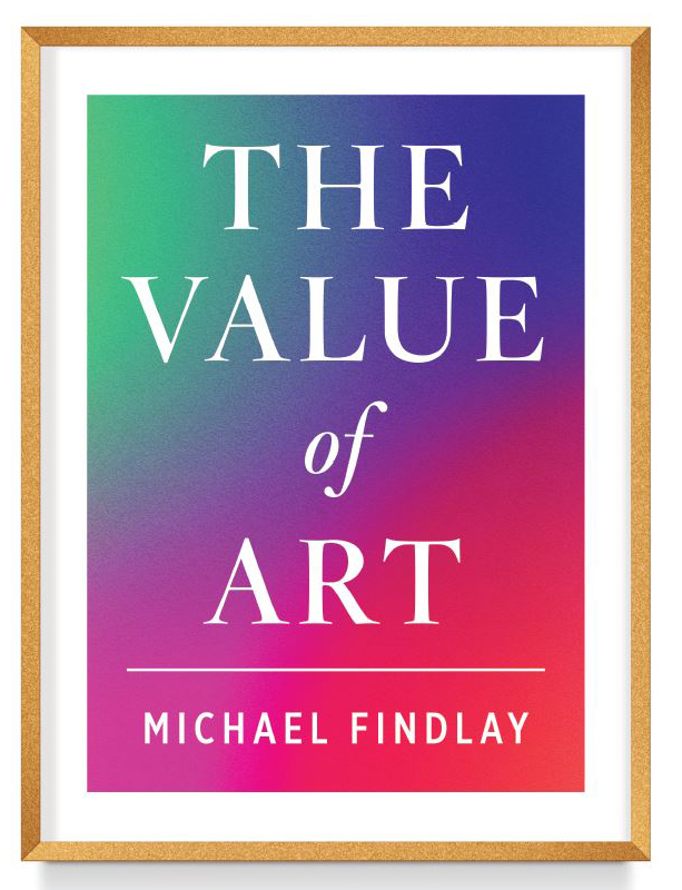The Value of Art New expanded edition. Michael Findlay